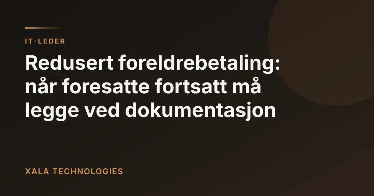 Redusert foreldrebetaling: dokumentasjon